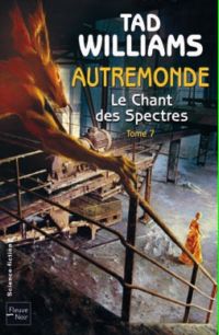 Autremonde : Le Chant des spectres #7 [2009]