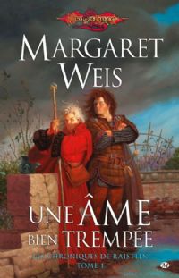 Dragonlance : Les chroniques de Raistlin : Une âme bien trempée #1 [2010]