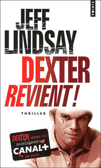 Dexter revient / Le passager noit