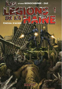 Les légions de la haine : Cheval d'acier #1 [2010]