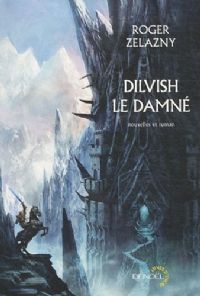 Dilvish le damné - L'intégrale