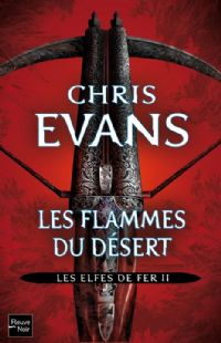 Les Elfes de Fer : Les Flammes du désert #2 [2011]