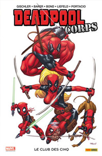 Deadpool Corps - Le Club Des Cinq #1 [2011]