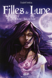 Filles de lune : Naïla de brume #1 [2010]