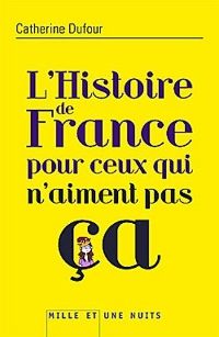 L'Histoire de France pour ceux qui n'aiment pas ça [2012]