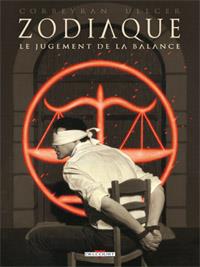 Zodiaque : Le Jugement de la Balance #7 [2012]