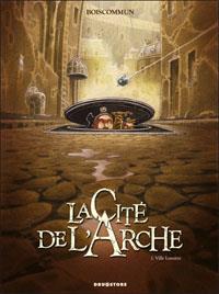 La cité de l'Arche : Ville Lumière #1 [2010]