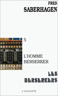 L'Homme Berserker : L' Homme Berserker