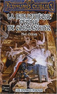 Les Royaumes oubliés : Les Empires perdus : La Bibliothèque perdue de Cormanthyr #59 [2002]