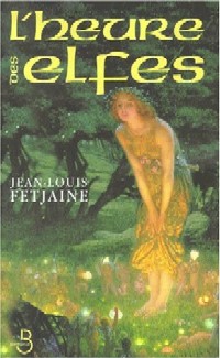 La Trilogie des Elfes : L'Heure des Elfes #3 [2000]