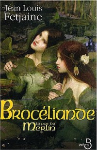 Légendes arthuriennes : Le pas de Merlin : Brocéliande #2 [2004]