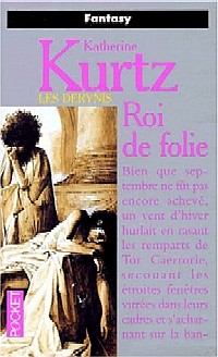 Les Derynis : La Trilogie des Rois : Roi de Folie #1 [1995]