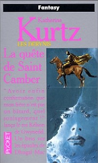 Les Derynis : La Trilogie du Roi Kelson : La Quête de St Camber #3 [1998]