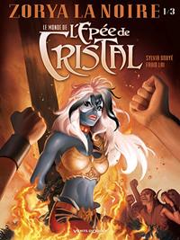 Le monde de l'épée de Cristal : Zorya la noire 1/3 Tome 1 [2015]