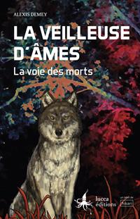 La Veilleuse d'âmes : La voie des morts #1 [2018]