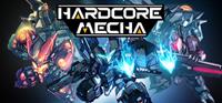 Hardcore Mecha [2019]