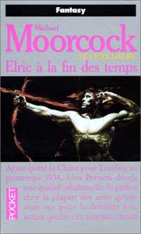 Cycle d'Elric le Nécromancien : Elric à la fin des temps #9 [1994]