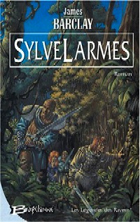 Les Ravens : Les Légendes des Ravens : Sylvelarmes #1 [2004]