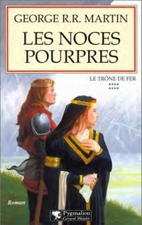 Le trône de fer : Les Noces Pourpres Tome 8 [2002]