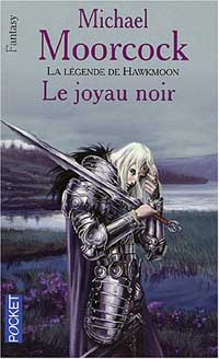 La légende de Hawkmoon, Tome 1 : Le joyau noir