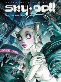 Sky Doll : La Ville Jaune #1 [2000]