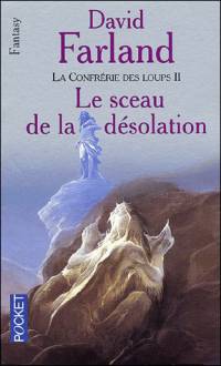 Le Seigneur des Runes : La Confrérie des Loups : Le Sceau de la Désolation #4 [2001]