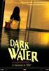 Voir la fiche Dark Water