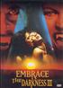 Voir la fiche Embrace the Darkness 3