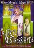 Voir la fiche Dr. Jekyll & Mistress Hyde