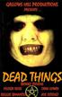 Voir la fiche Dead Things