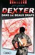 Voir la fiche Dexter dans de beaux draps