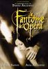 Voir la fiche Le Fantôme de l'Opéra