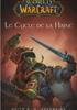 Voir la fiche World of Warcraft : Le Cycle de la Haine