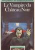 Voir la fiche Le vampire du chateau noir