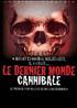 Voir la fiche Le dernier monde cannibale