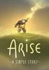 Voir la fiche Arise : A Simple Story