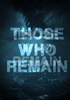 Voir la fiche Those Who Remain