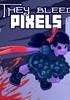 Voir la fiche They Bleed Pixels