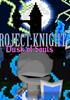 Voir la fiche PROJECT : KNIGHT 2 Dusk of Souls