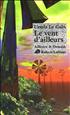 Le Vent d'Ailleurs Hardcover - Robert Laffont