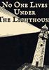 Voir la fiche No One Lives Under the Lighthouse