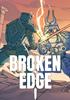 Voir la fiche Broken Edge