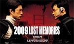 Voir la critique de 2009: Lost Memories