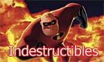 Indestructibles