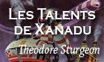 Les Talents de Xanadu