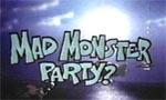 Mad Monster Party?